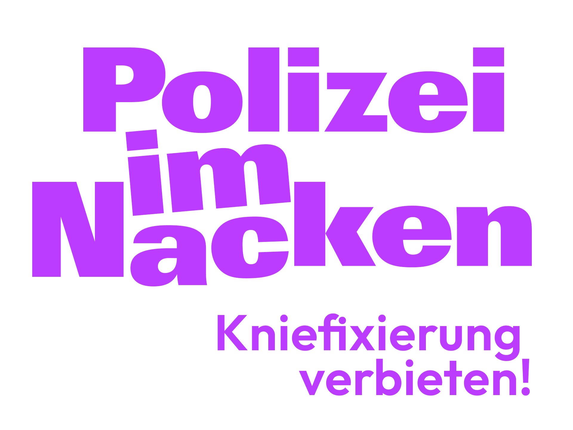 Kniefixierung verbieten! Polizei im Nacken